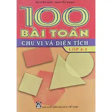 100 Bài toán chu vi và diện tích lớp 4,5