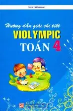 Hướng dẫn giải chi tiết violympic Toán 4