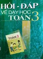 Hỏi đáp và dạy học toán 3