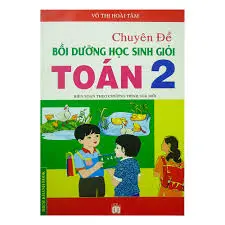 Chuyên đề bồi dưỡng học sinh giỏi Toán 2