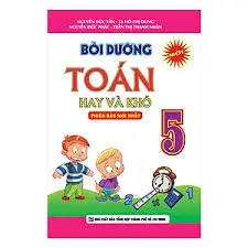 Bồi dưỡng Toán 5 hay và khó