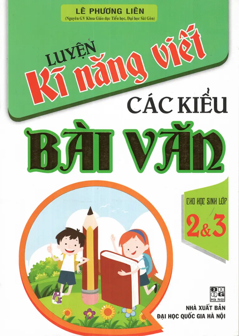 Luyện kĩ năng dùng từ viết câu lớp 2 và 3
