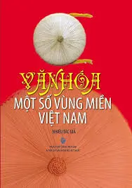 Văn hóa một số vùng miền ở Việt Nam