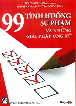 99 tình huống sư phạm và những giải pháp ứng xử