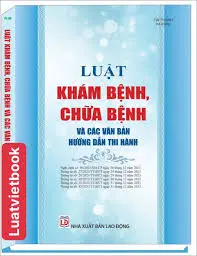 Luật khám chữa bệnh và các văn bản hướng dẫn