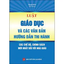 Luật giáo dục và các văn bản hướng dẫn thi hành mới nhất