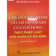 Chế độ hôn nhân và chế độ tài sản của vợ chồng
