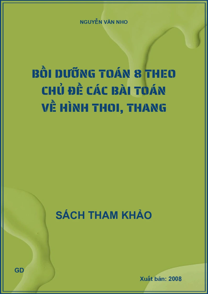 Bồi dưỡng Toán 8 theo chủ đề các bài toán về hình thoi, thang