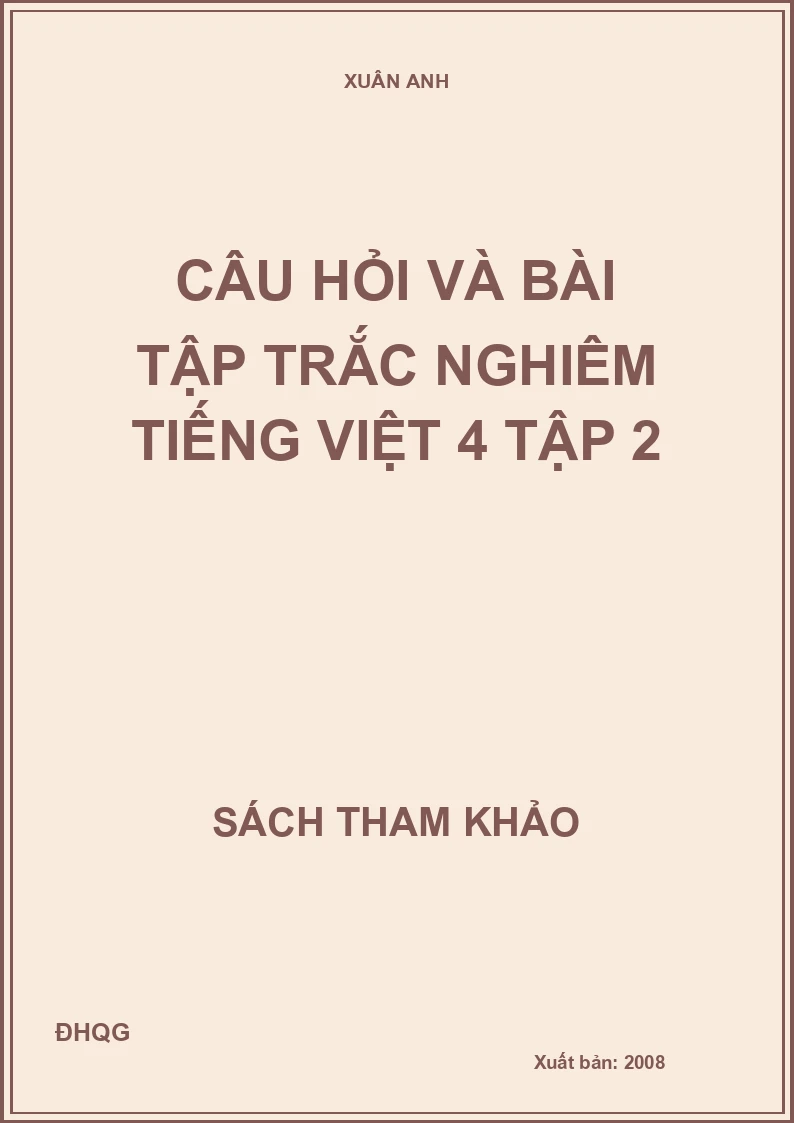 Câu hỏi và bài tập trắc nghiêm Tiếng Việt 4 tập 2