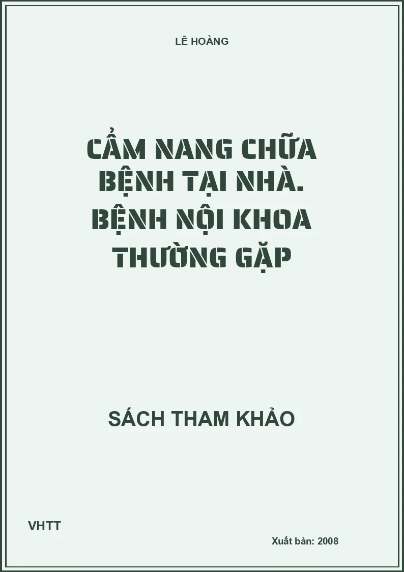 Cẩm nang chữa bệnh tại nhà. Bệnh nội khoa thường gặp