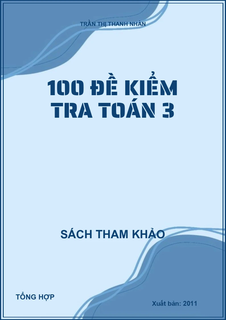 100 Đề kiểm tra toán 3