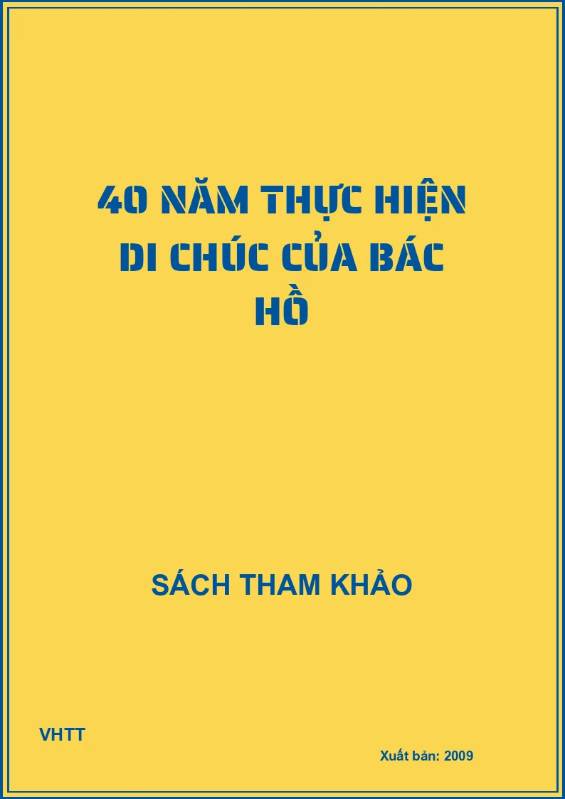 40 năm thực hiện di chúc của Bác Hồ