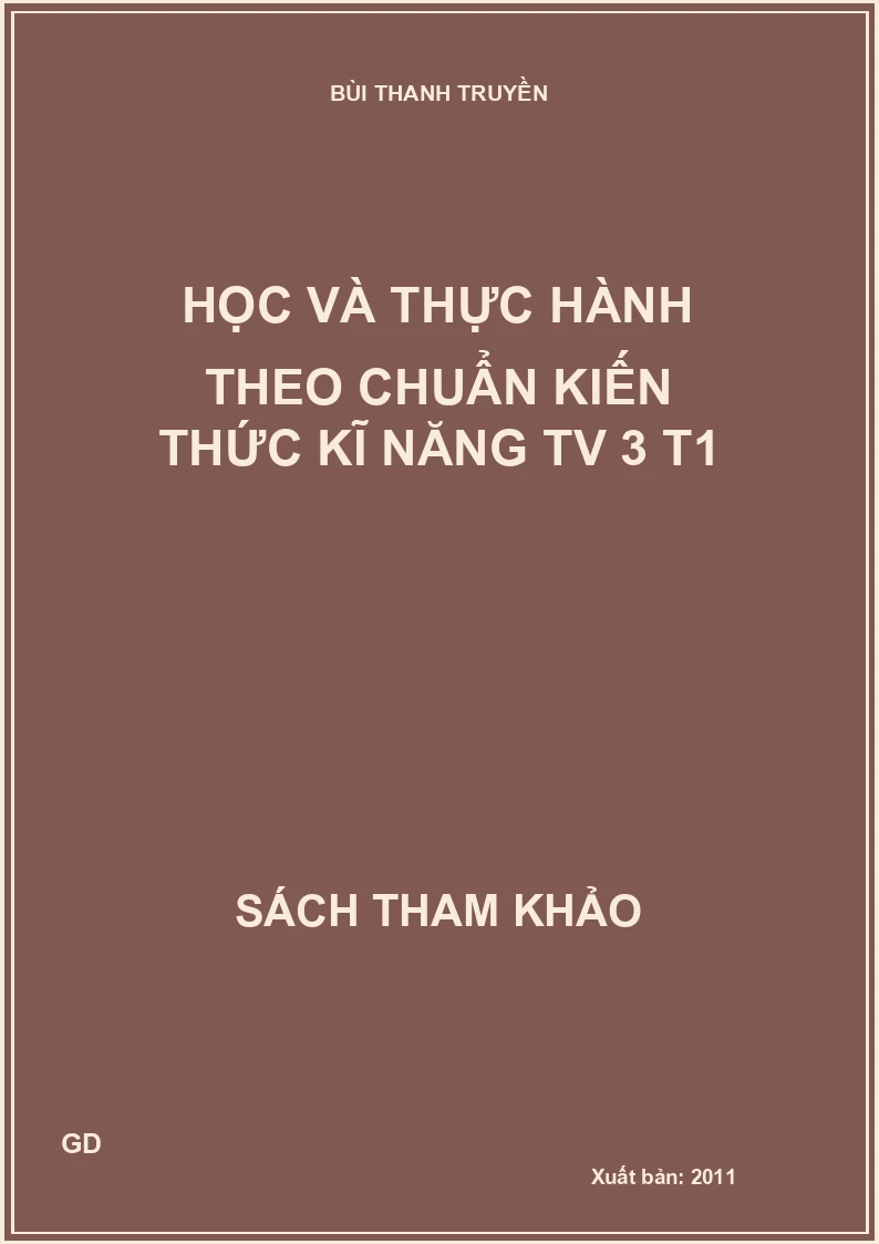Học và thực hành theo chuẩn kiến thức kĩ năng TV 3 T1