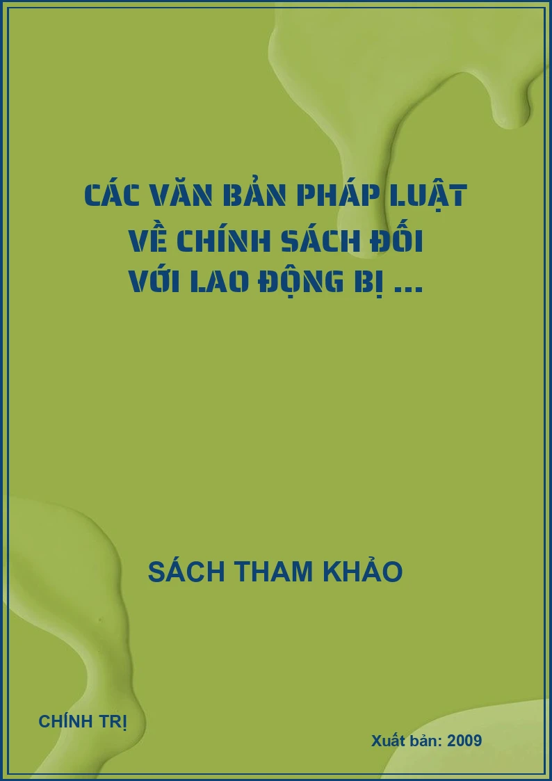 Các văn bản pháp luật về chính sách đối với lao động bị ...