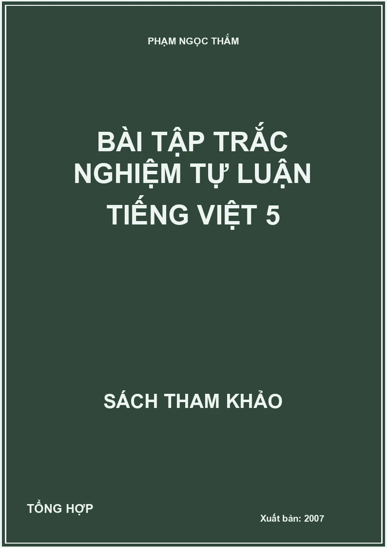 Bài tập trắc nghiệm tự luận Tiếng Việt 5