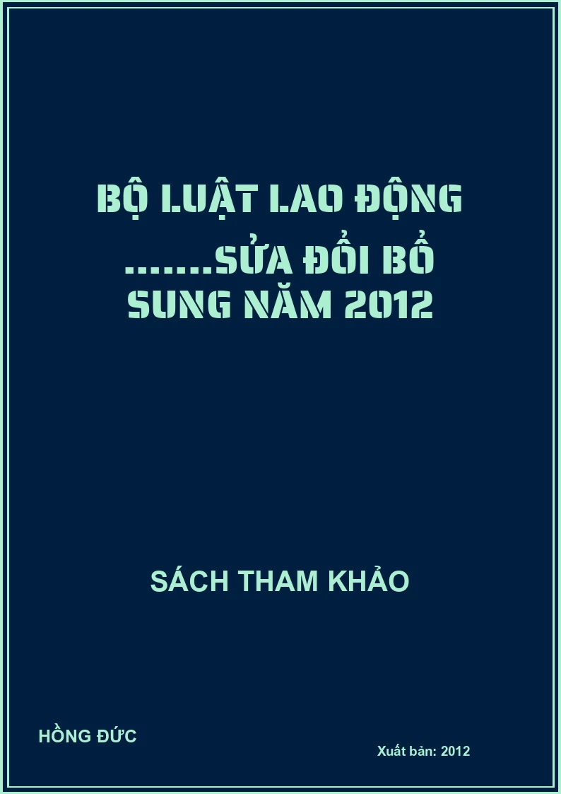 Bộ luật lao động .......sửa đổi bổ sung năm 2012