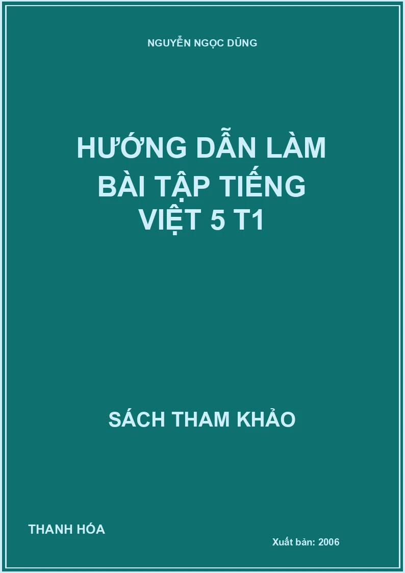 Hướng dẫn làm bài tập Tiếng Việt 5 T1