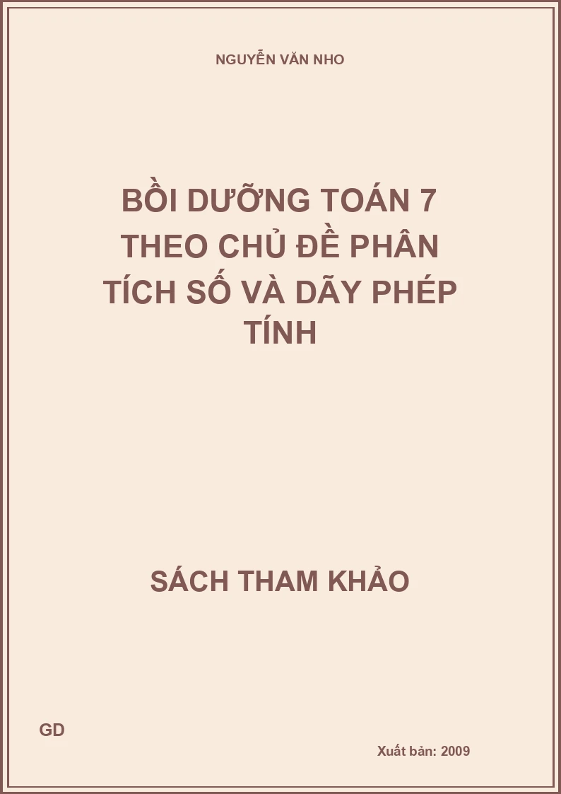 Bồi dưỡng Toán 7 theo chủ đề phân tích số và dãy phép tính