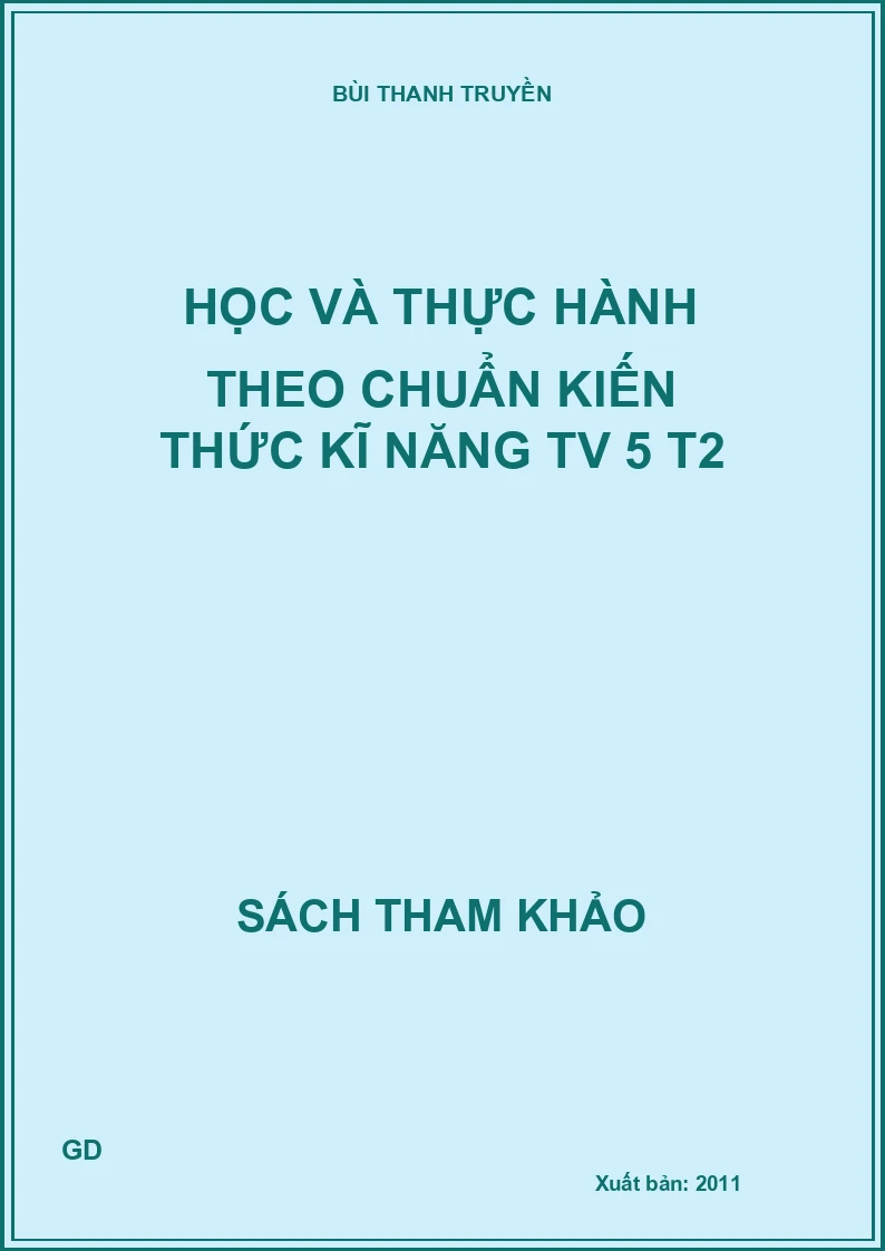 Học và thực hành theo chuẩn kiến thức kĩ năng TV 5 T2