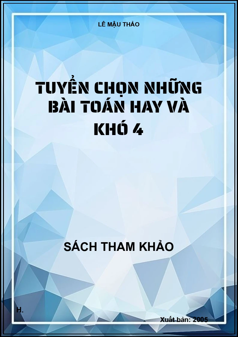 Tuyển chọn những bài toán hay và khó 4