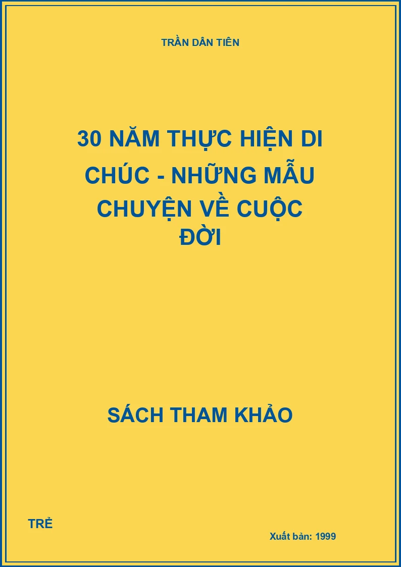 30 năm thực hiện di chúc - Những mẫu chuyện về cuộc đời