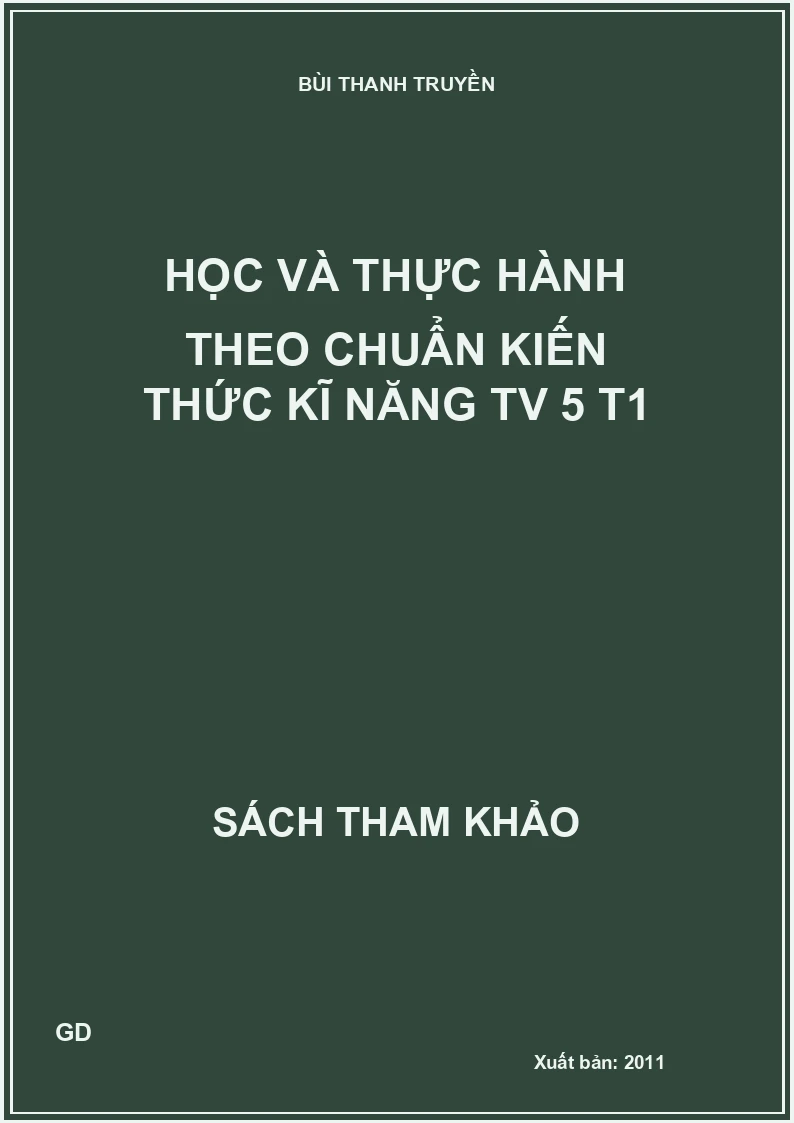 Học và thực hành theo chuẩn kiến thức kĩ năng TV 5 T1