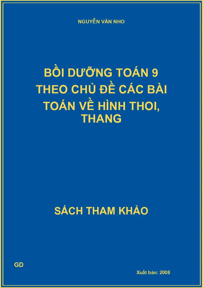 Bồi dưỡng Toán 9 theo chủ đề các bài toán về hình thoi, thang