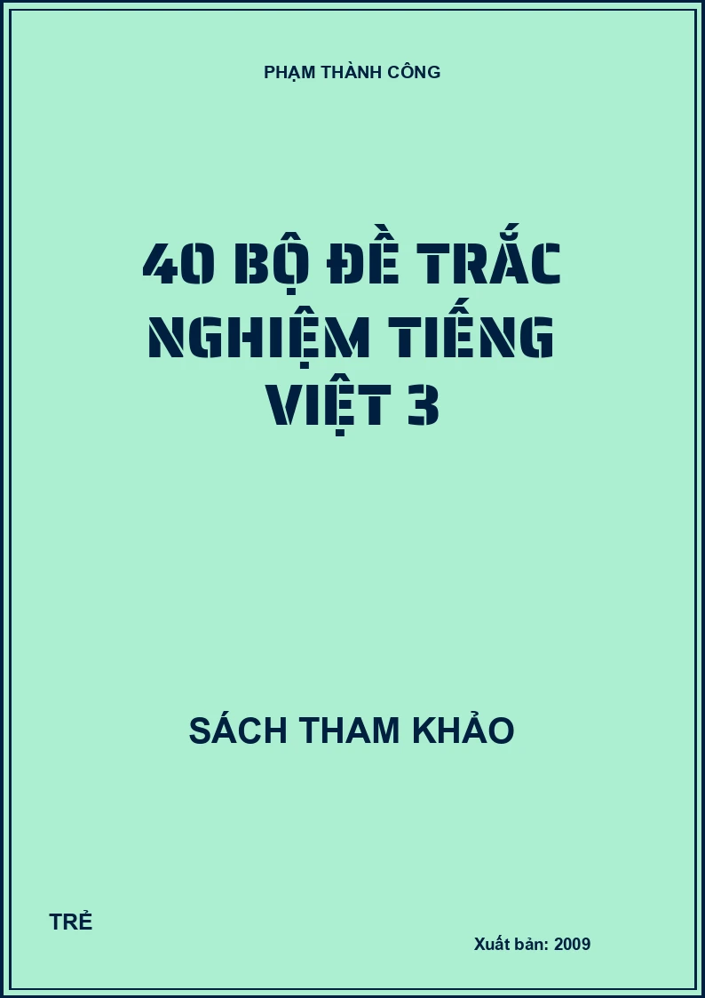 40 Bộ đề trắc nghiệm Tiếng Việt 3