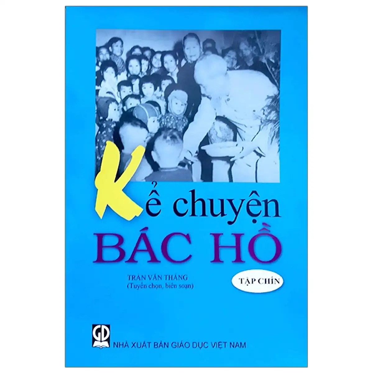 Kể chuyện Bác Hồ tập 9