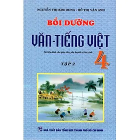 Bồi dưỡng văn năng khiếu tiểu học 4 - Tập 2