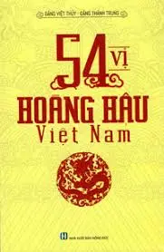 54 vị hoàng hậu Việt Nam