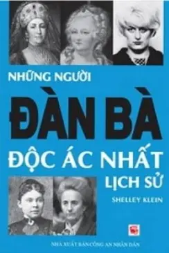 Những người đàn bà độc ác nhất lịch sử