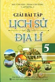 Giải bài tập lịch sử và địa lý 5