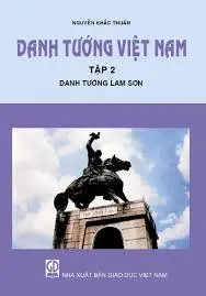 Danh tướng Việt Nam tập 2. Danh tướng Lam Sơn