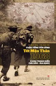 Cuộc tổng tấn công tết mậu thân 1968 ở khu trọng điểm (SG-GĐ)