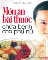 Món ăn bài thuốc chữa bệnh cho phụ nữ
