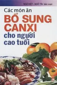 Các món ăn bổ sung calci cho người cao tuổi