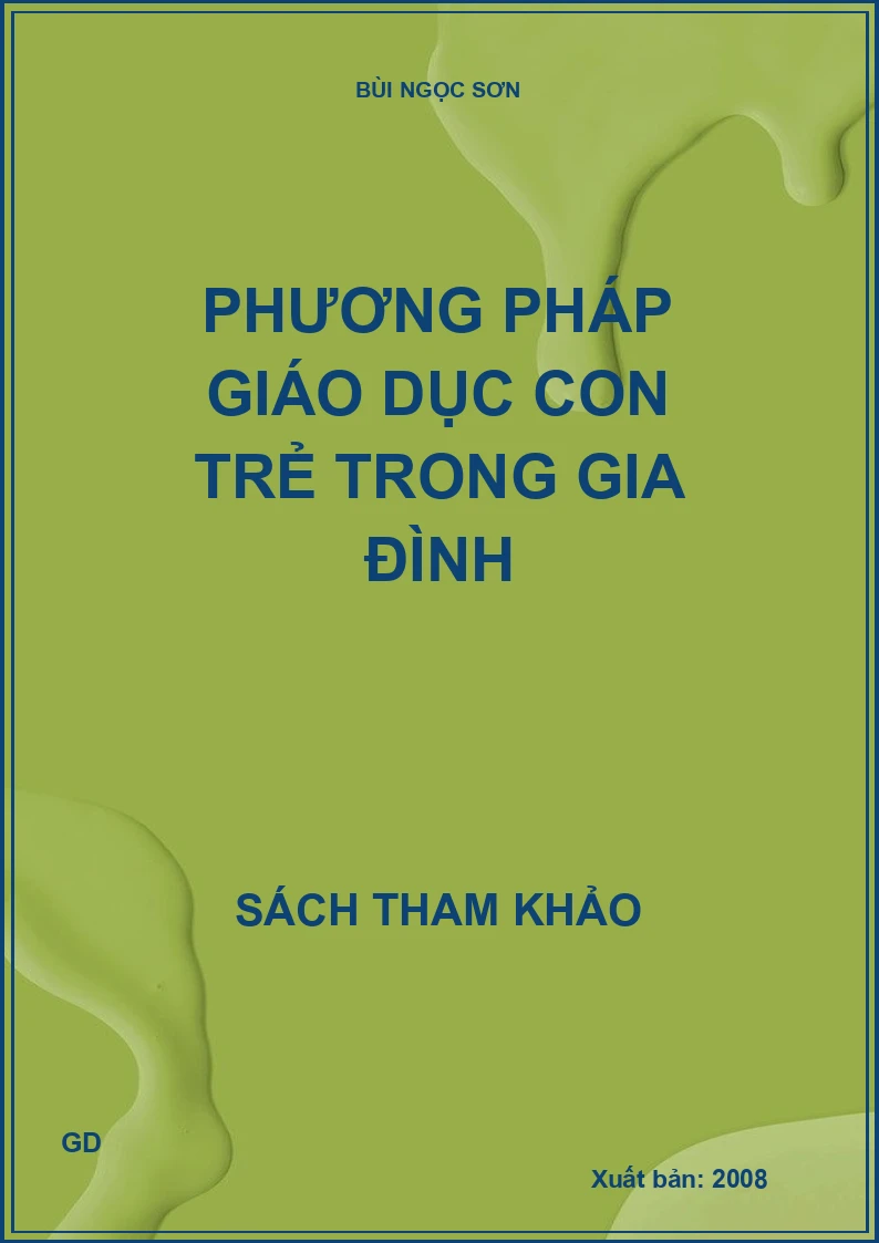 Phương pháp giáo dục con trẻ trong gia đình