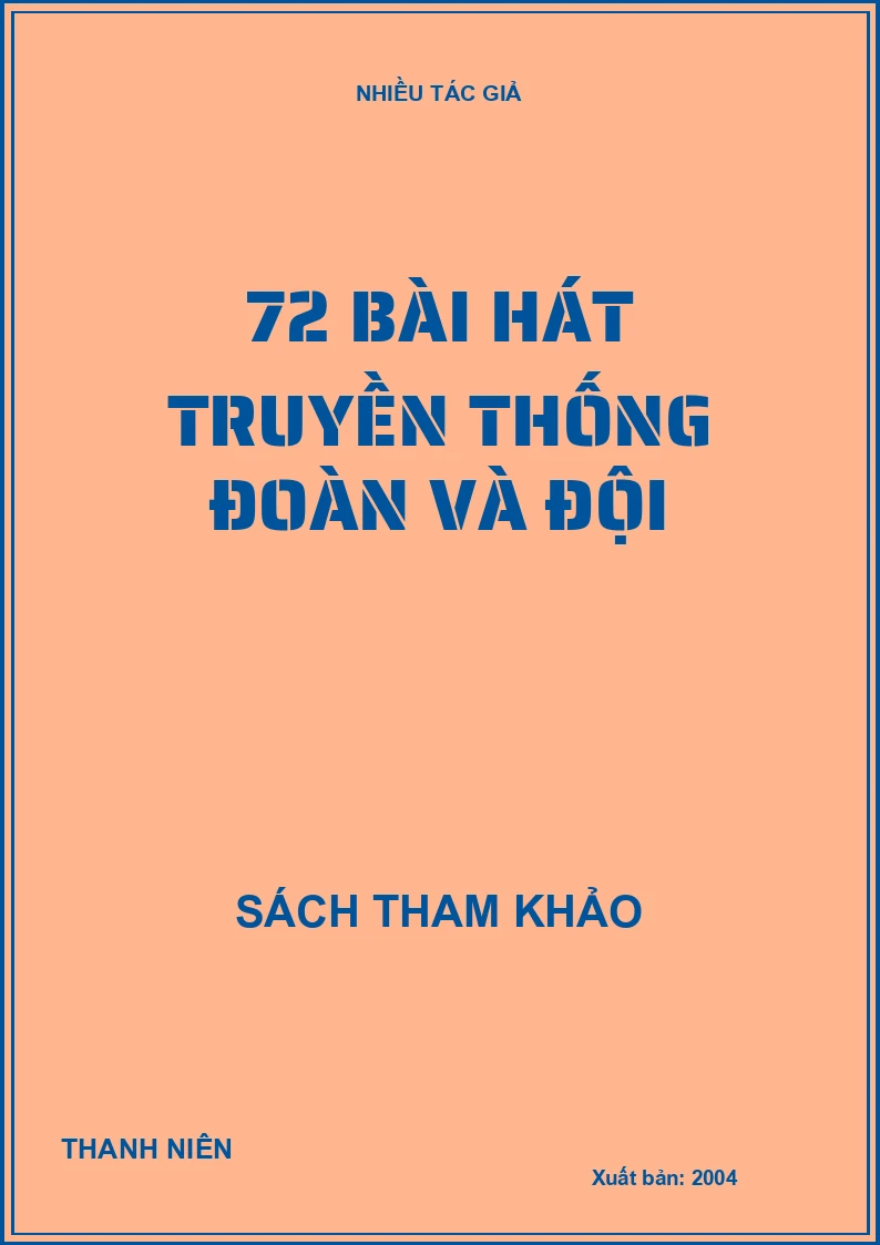 72 Bài hát truyền thống đoàn và đội