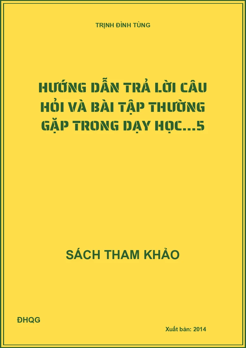 Hướng dẫn trả lời câu hỏi và bài tập thường gặp trong dạy học...5