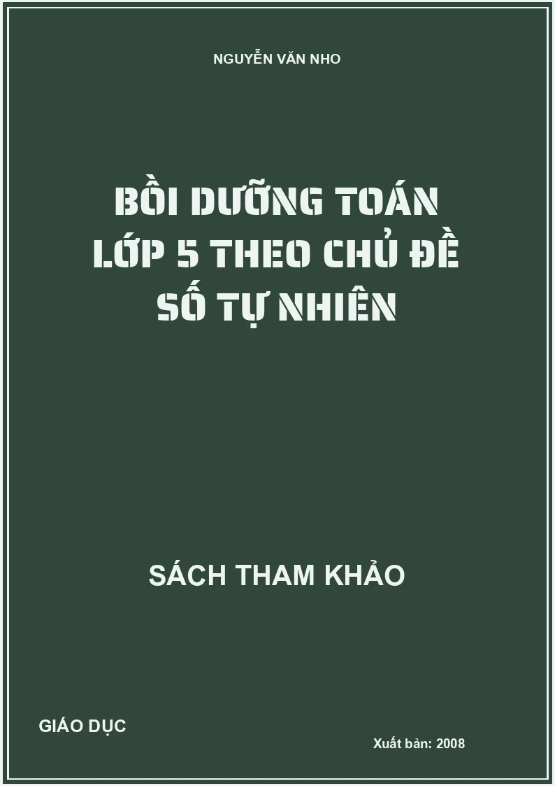 Bồi dưỡng Toán lớp 5 theo chủ đề số tự nhiên