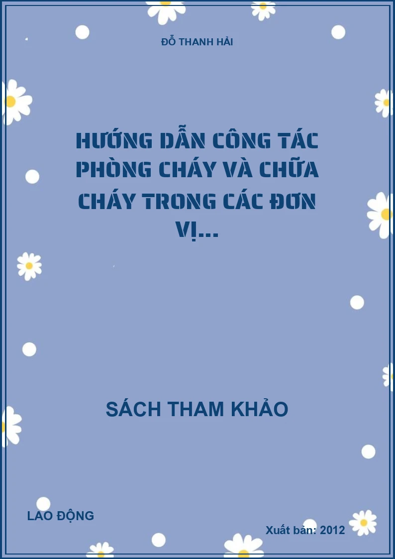 Hướng dẫn công tác phòng cháy và chữa cháy trong các đơn vị...