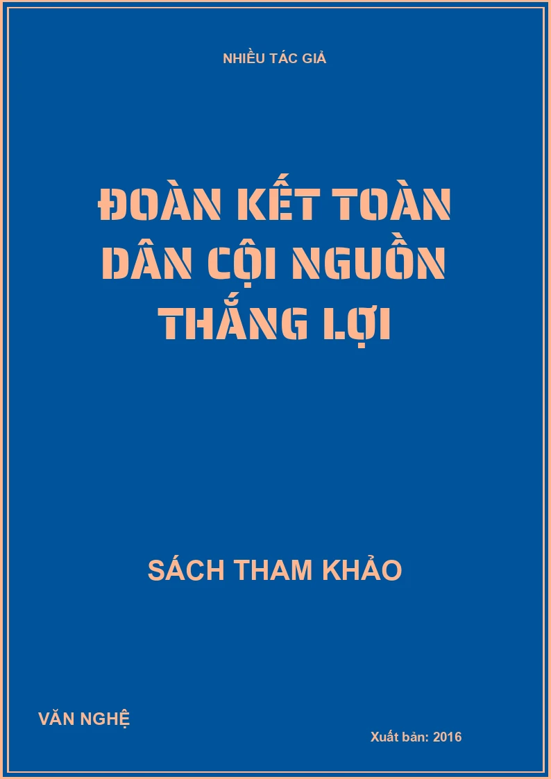 Đoàn kết toàn dân cội nguồn thắng lợi