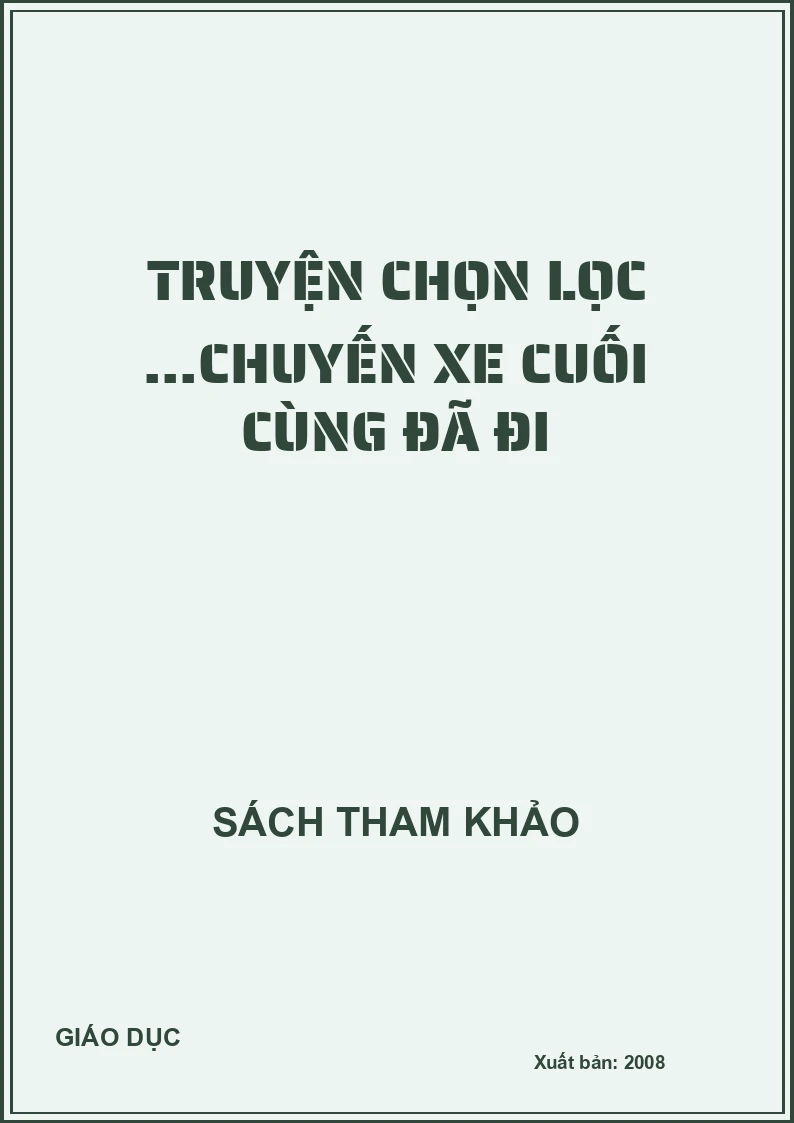 Truyện chọn lọc ...Chuyến xe cuối cùng đã đi