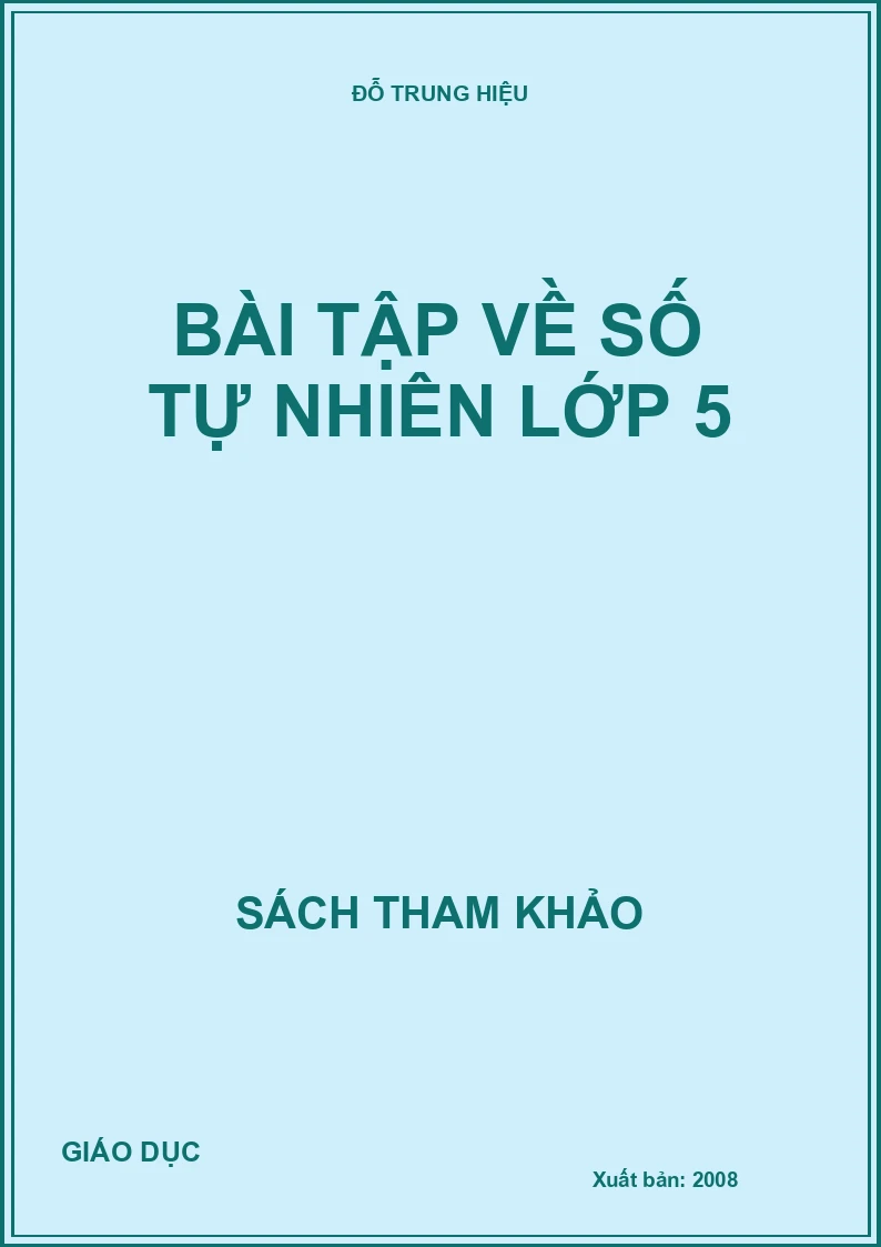 Bài tập về số tự nhiên lớp 5