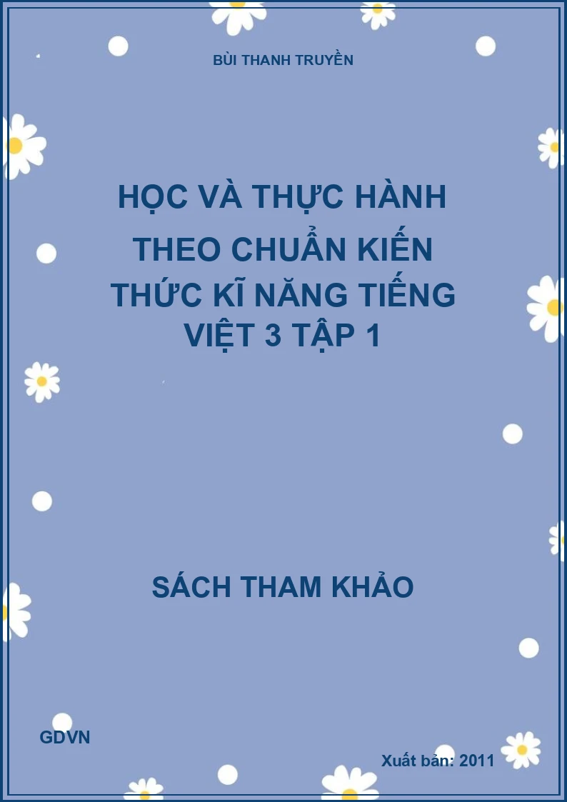 Học và thực hành theo chuẩn kiến thức kĩ năng Tiếng việt 3 tập 1