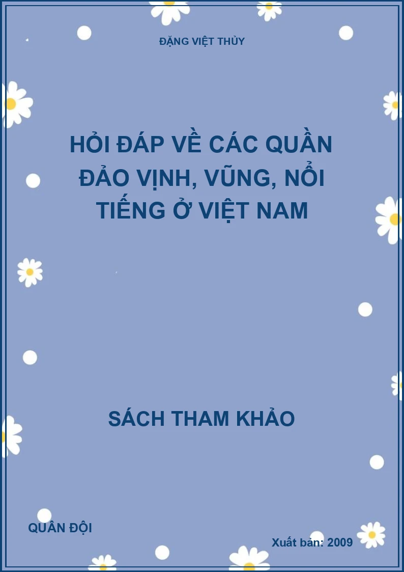 Hỏi đáp về các quần đảo vịnh, vũng, nổi tiếng ở Việt Nam