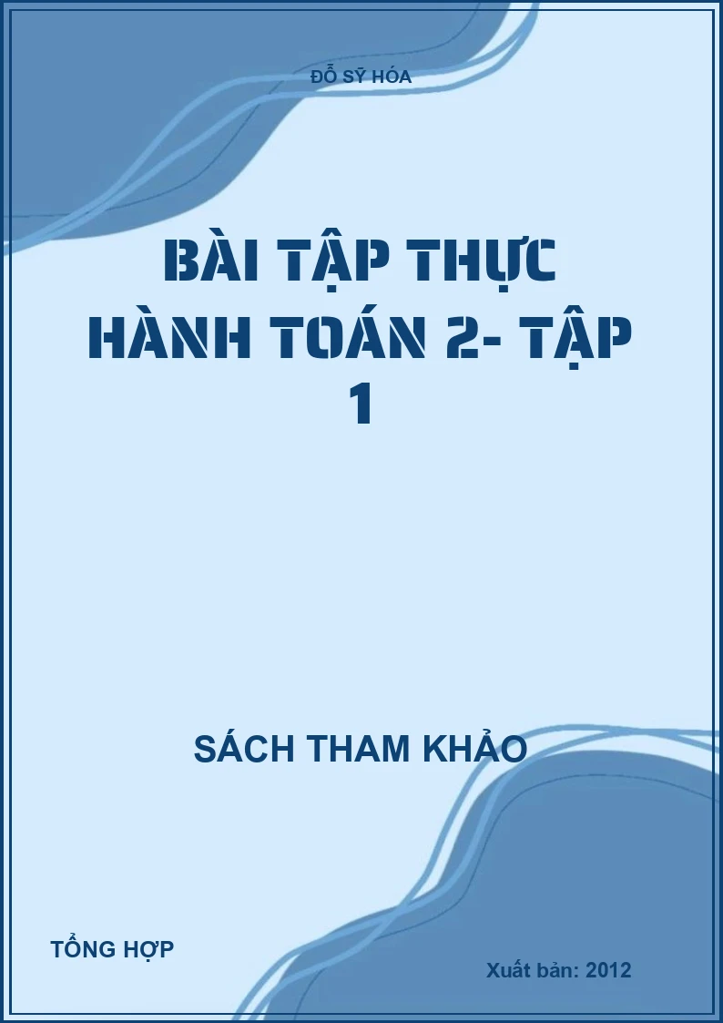 Bài tập thực hành toán 2- Tập 1
