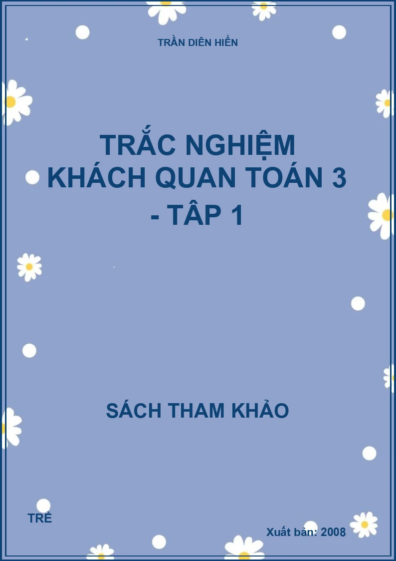 Trắc nghiệm khách quan toán 3 - Tâp 1