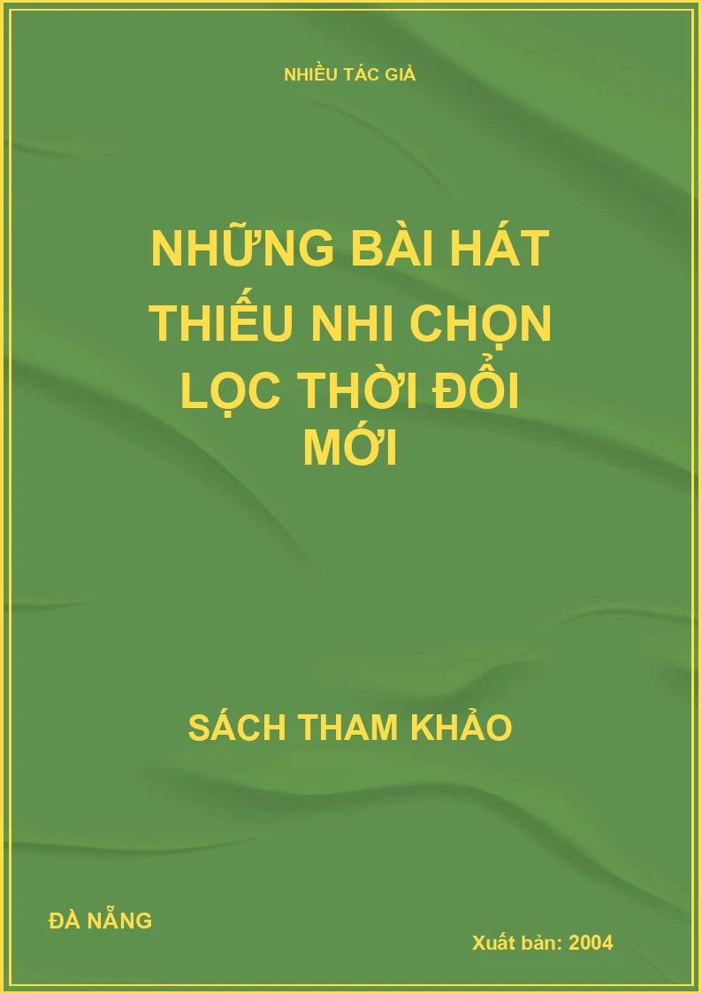 Những bài hát thiếu nhi chọn lọc thời đổi mới